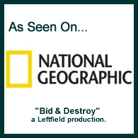 As seen on National Geographic — Bid & Destroy